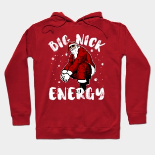 Big Nick Energy Cool Santa Claus Hoodie